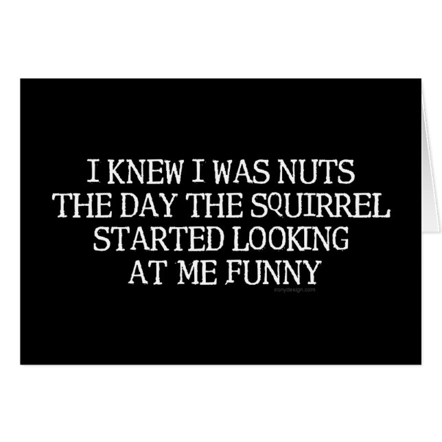 I Knew I Was Nuts (Front Horizontal)