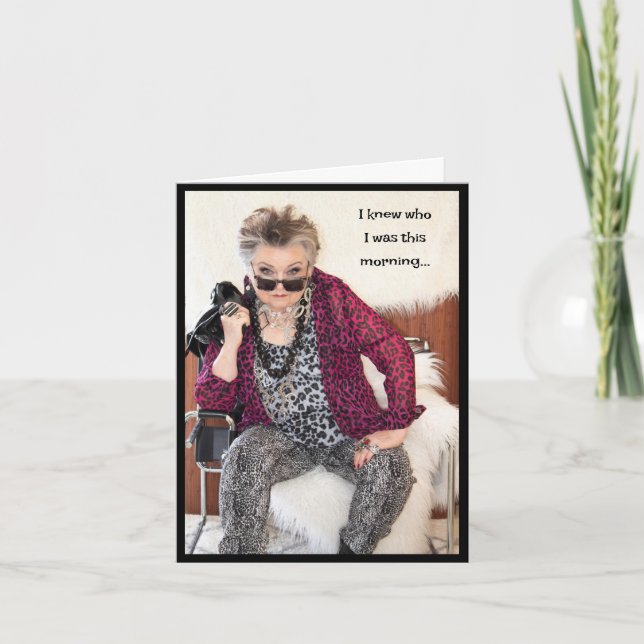 I Knew Who I Was This Morning Card (Front)