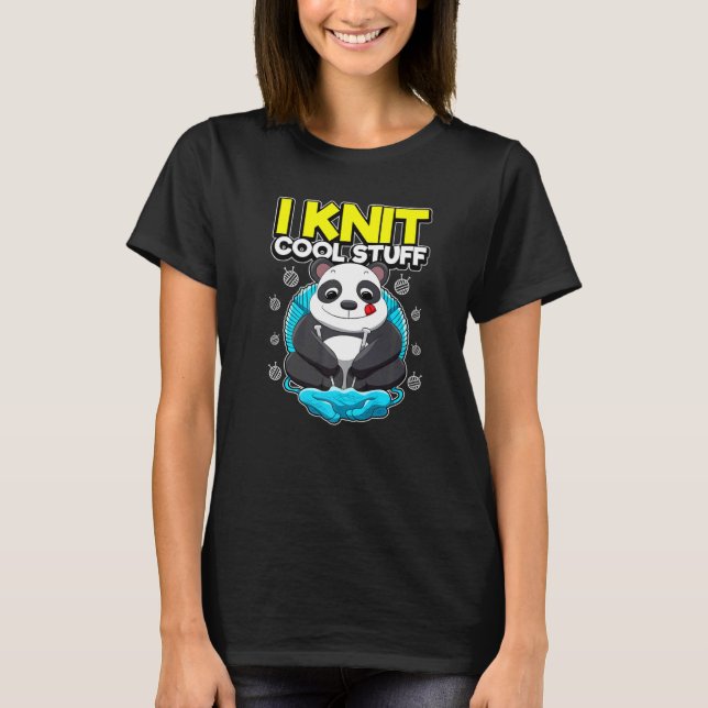 I Knit Cool Stuff  Panda Bear Wool Ball Saying  Kn T-Shirt (Front)
