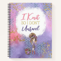 I Knit So I Don't Unravel