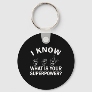 I Know ASL What is Your Superpower Awareness Sign Key Ring
