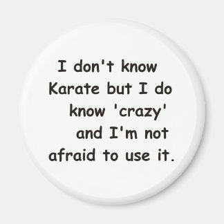 I know Crazy Magnet