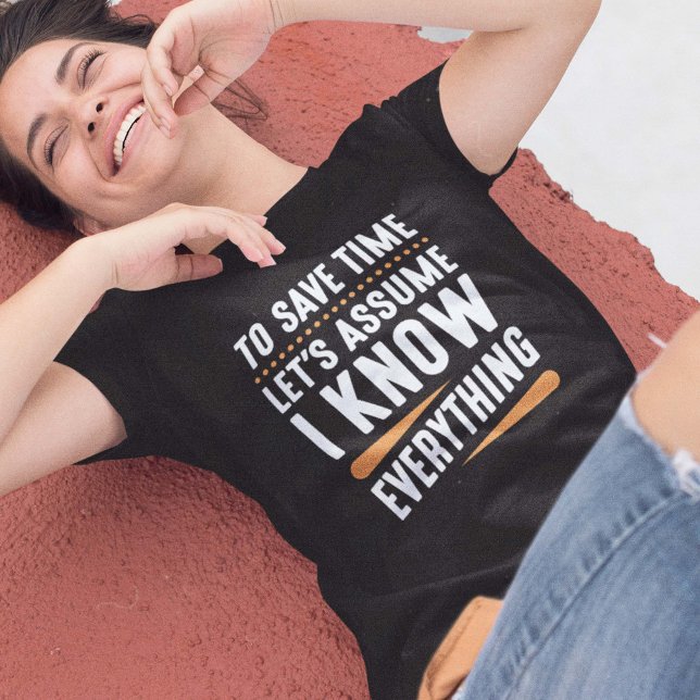 I Know Everything T-Shirt (Creator Uploaded)