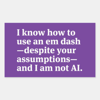 I Know How to Use an Em Dash Rectangular Sticker