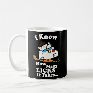I Know How Y Licks It Takes Coffee Mug