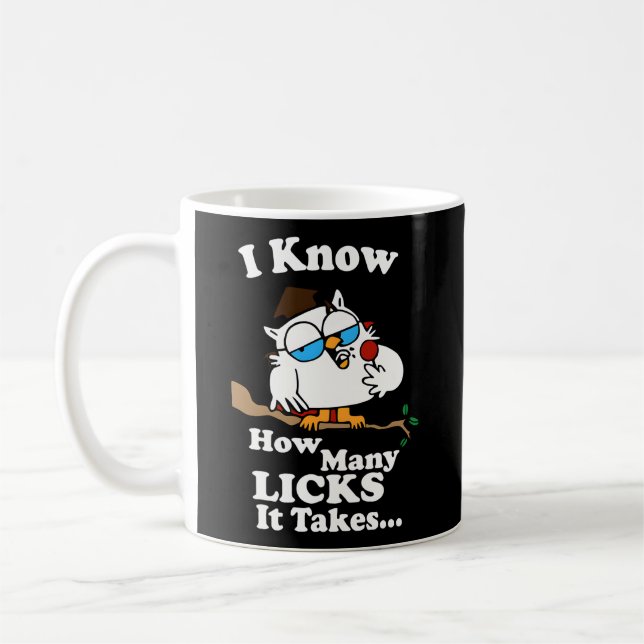 I Know How Y Licks It Takes Coffee Mug (Left)