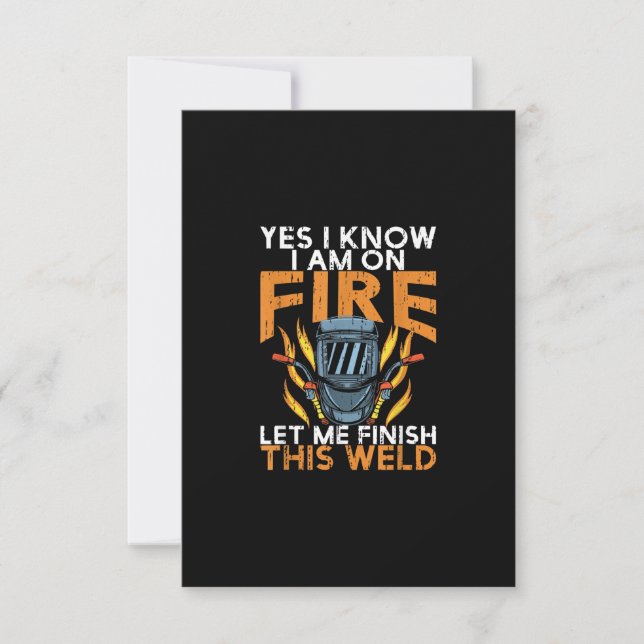 I Know I Am On Fire - Funny Welder Lover Gift Thank You Card (Front)