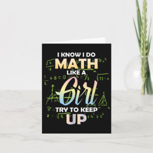 I Know I Do Math Like A Girl Math Lover Card