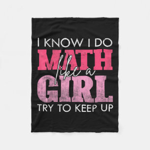 I Know I Do Math Like A Girl Try To Keep Up Funny Fleece Blanket