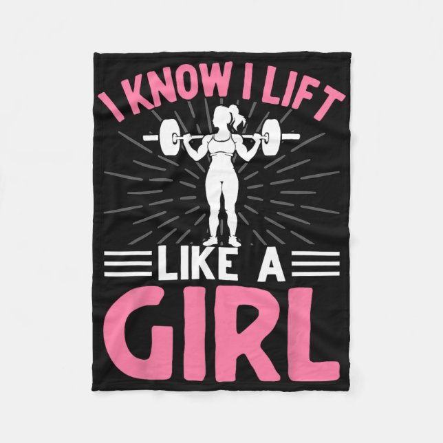 I Know I Lift Like A Girl I Weightlifting  Fleece Blanket (Front)