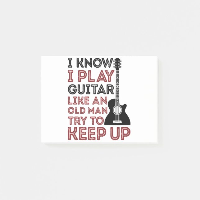 I Know I Play Guitar Like An Old Man Guitarist Post-it Notes (Front)
