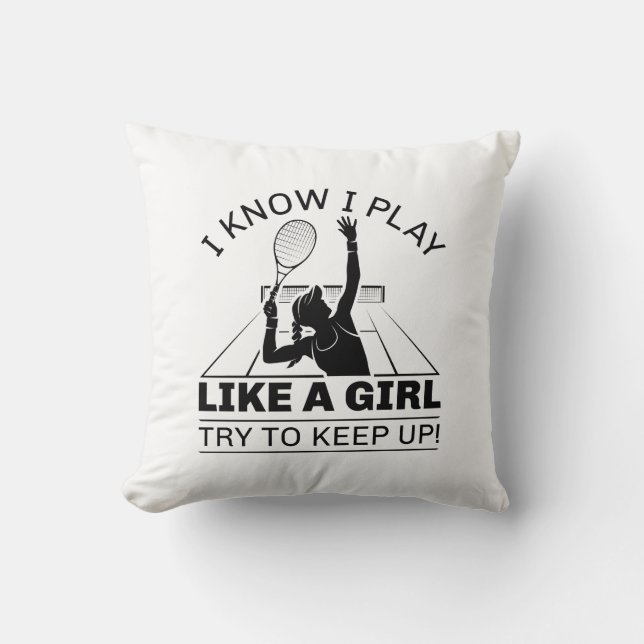 I Know I Play Like A Girl Cushion (Front)