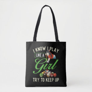 I Know I Play Like A Girl - Female Billiard Pool Tote Bag