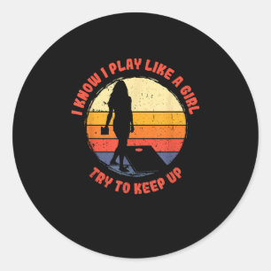 I know i play like a girl retro cornhole classic round sticker