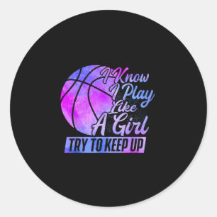 I Know I Play Like A Girl - Sketll Player Game Day Classic Round Sticker