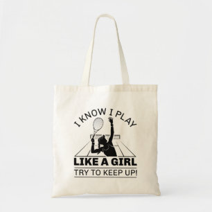 I Know I Play Like A Girl Tote Bag