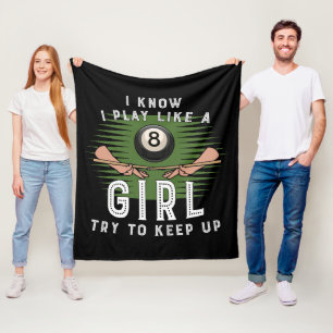 I Know I Play Like A Girl Try To Keep Up 8 Ball Fleece Blanket