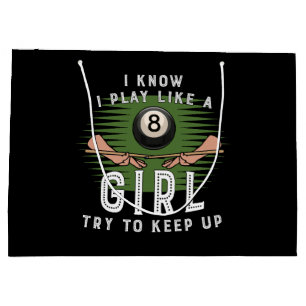 I Know I Play Like A Girl Try To Keep Up 8 Ball Large Gift Bag