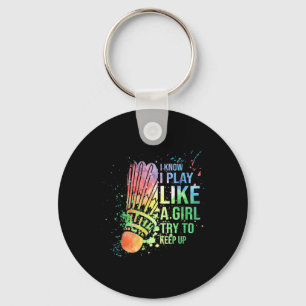 I Know I Play Like A Girl Try To Keep Up Badminton Key Ring