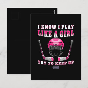 I Know I Play Like A Girl Try To Keep Up Hockey Postcard