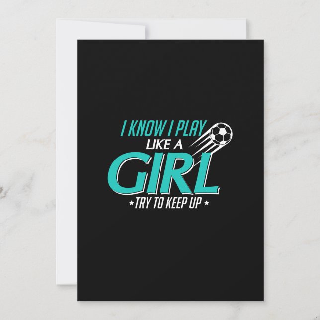I Know I Play Like a Girl Try To Keep Up Invitation (Front)