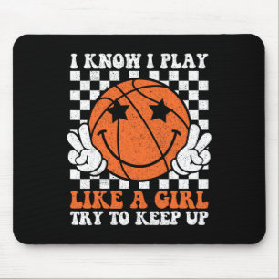I Know I Play Like A Girl Try To Keep Up Sketll Gi Mouse Mat