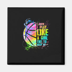 I Know I Play Like A Girl Try To Keep Up Sketll Magnet