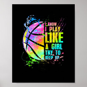 I Know I Play Like A Girl Try To Keep Up Sketll Poster
