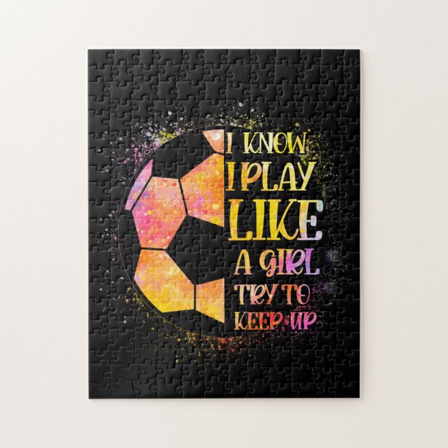 I Know I Play Like A Girl Try To Keep Up Soccer Jigsaw Puzzle (Vertical)