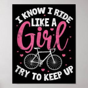 I Know I Ride Like A Girl Try To Keep Up Mountain  Poster