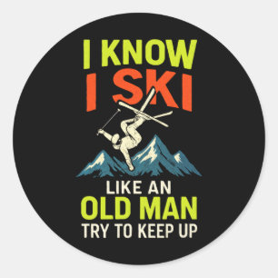 I Know I Ski - Funny Skiing Quotes Freestyle  Classic Round Sticker