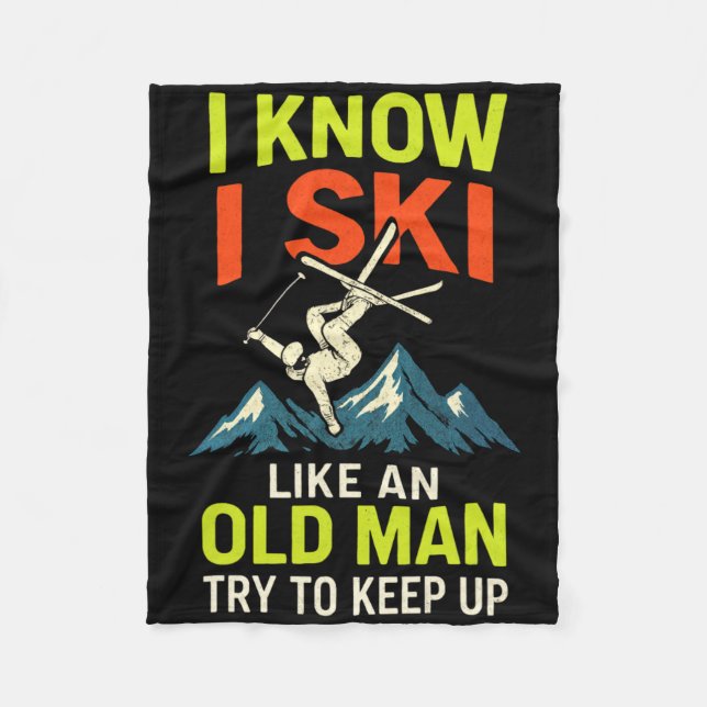 I Know I Ski - Funny Skiing Quotes Freestyle  Fleece Blanket (Front)