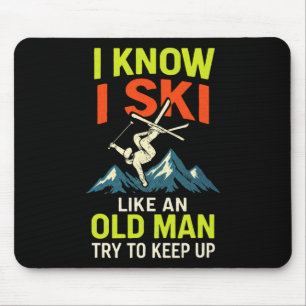 I Know I Ski - Funny Skiing Quotes Freestyle Mouse Mat