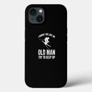 I know I ski like an old man try to keep up Skiing iPhone 13 Case
