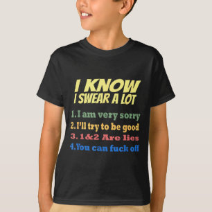 I Know I Swear A Lot But You Can For Off Funny T-Shirt