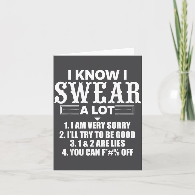 I Know I Swear A Lot Funny Quotes Tee  Card (Front)