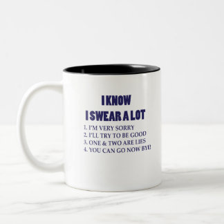 I KNOW I SWEAR A LOT Two-Tone COFFEE MUG