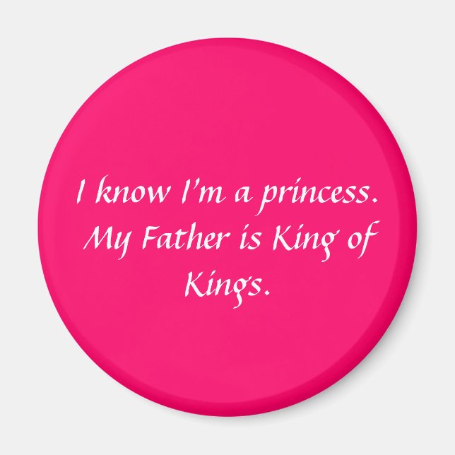 I know I'm a princess... Magnet (Front)