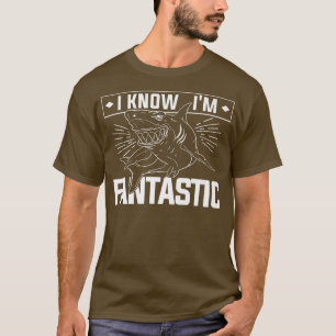 I Know I'm Fantastic Marine Biology Science Shark T-Shirt