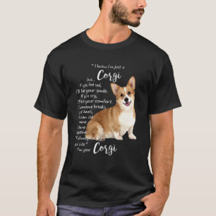 I Know Im Just A Corgi But If You Feel Sad Ill Be T-Shirt