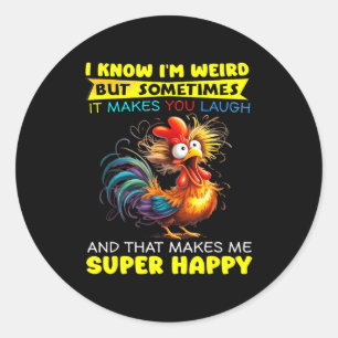 I Know I'm Weird But Sometimes It Makes You Laugh Classic Round Sticker