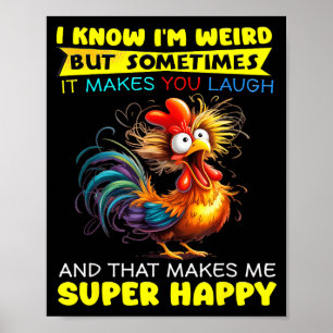 I Know I'm Weird But Sometimes It Makes You Laugh  Poster