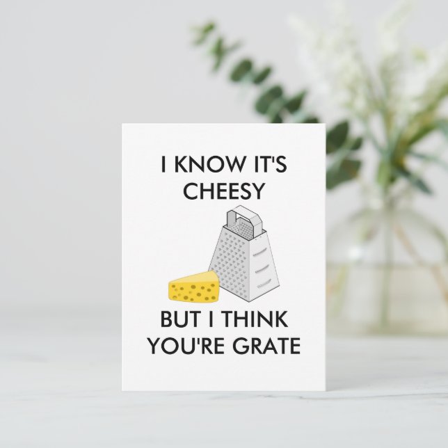 I Know It's Cheesy But I Think You're Grate Postcard (Standing Front)