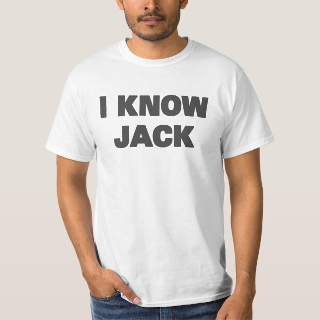I Know Jack T-Shirt (Front)