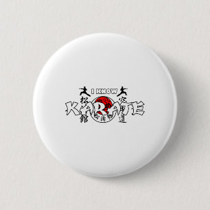 I Know Japanese Karate  6 Cm Round Badge