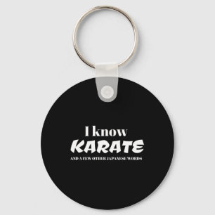I Know Karate And A Few Other Japanese Words Key Ring