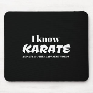 I Know Karate And A Few Other Japanese Words Mouse Mat