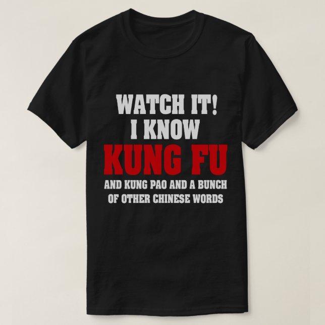 I Know Kung Fu and Kung Pao - Funny Martial Arts T-Shirt (Design Front)