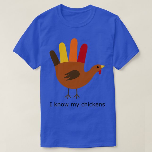 I know my chickens T-Shirt (Design Front)