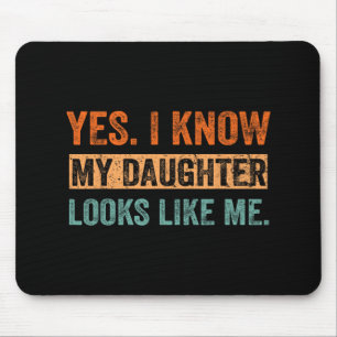 I Know My Daughter Looks Like Me Christmas Mothers Mouse Mat